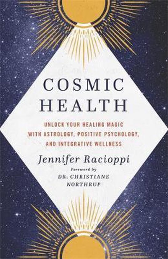 Cosmic Health Unlock your healing magic with astrology, posi ... - cover