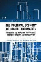 Routledge Studies in the Economics of Innovation - The Political Economy of Digital Automation