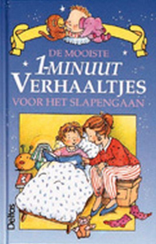 Omslag van De Mooiste 1-Minuutverhaaltjes Voor Het Slapen Gaan door Hetty van Vught