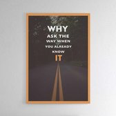 Why Ask The Way - Walljar - Wanddecoratie - Schilderij - Canvas