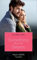 Return to the Double C 16 - Something About The Season (Mills & Boon True Love) (Return to the Double C, Book 16)