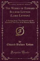 The Works of Edward Bulwer Lytton (Lord Lytton), Vol. 7