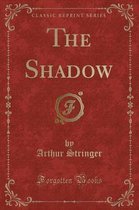 The Shadow (Classic Reprint)