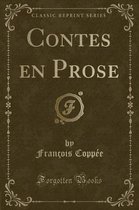 Contes En Prose (Classic Reprint)