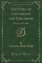 Sketches of Childhood and Girlhood