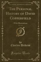 The Personal History of David Copperfield, Vol. 1 of 2
