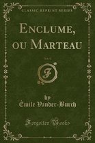 Enclume, Ou Marteau, Vol. 1 (Classic Reprint)