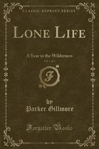 Lone Life, Vol. 1 of 2