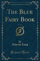 The Blue Fairy Book, Vol. 1 of 2 (Classic Reprint)