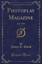 Photoplay Magazine, Vol. 30