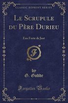 Le Scrupule Du Pere Durieu