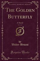 The Golden Butterfly, Vol. 2 of 3: A Novel (Classic Reprint)