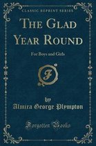 The Glad Year Round