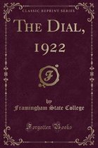 The Dial, 1922 (Classic Reprint)