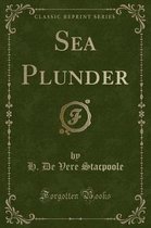 Sea Plunder (Classic Reprint)
