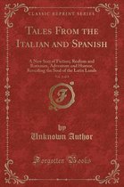 Tales from the Italian and Spanish, Vol. 4 of 8