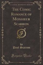 The Comic Romance of Monsieur Scarron, Vol. 1 of 2 (Classic Reprint)