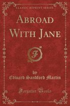 Abroad with Jane (Classic Reprint)