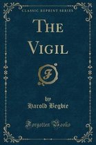 The Vigil (Classic Reprint)