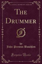 The Drummer (Classic Reprint)