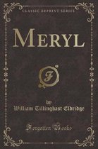Meryl (Classic Reprint)