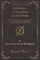 Buchanan, H: Asmodeus, or Legends of New York