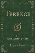 Terence (Classic Reprint)