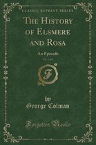 The History of Elsmere and Rosa, Vol. 1 of 2