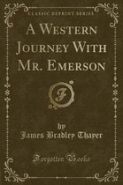 A Western Journey with Mr. Emerson (Classic Reprint)