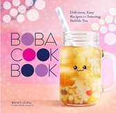 Boba Cookbook Delicious and Easy Recipes for Amazing Bubble Tea Delicious, Easy Recipes for Amazing Bubble Tea