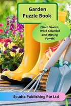 Garden Puzzle Book (Word Search, Word Scramble and Missing Vowels)