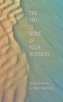 The Tao is None of Your Business