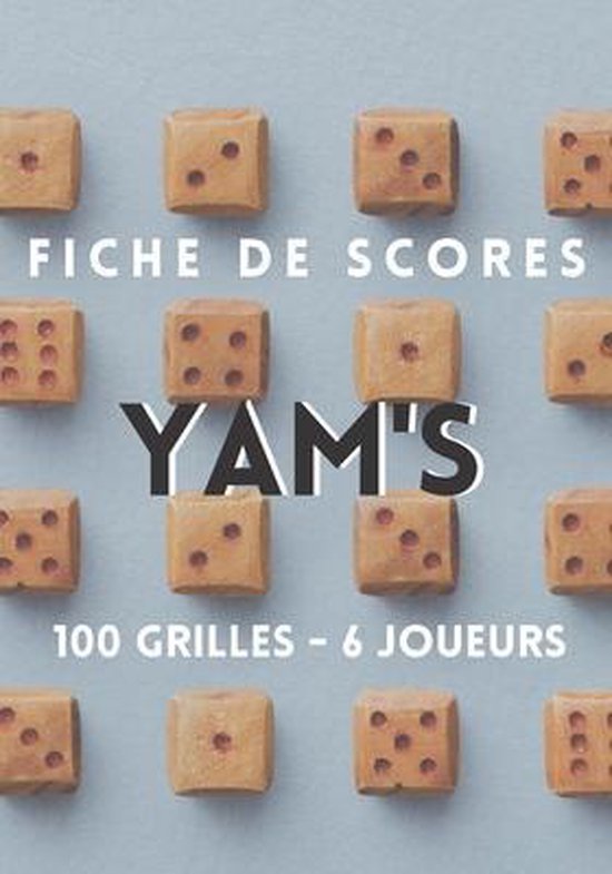 Fiches de scores Yam's 100 grilles 6 joueurs, Editions Jeux de Mots