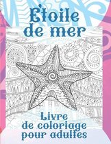 Etoile de mer - Livre de coloriage pour adultes ⭐