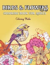 Birds & Flowers Coloring Book for Adults