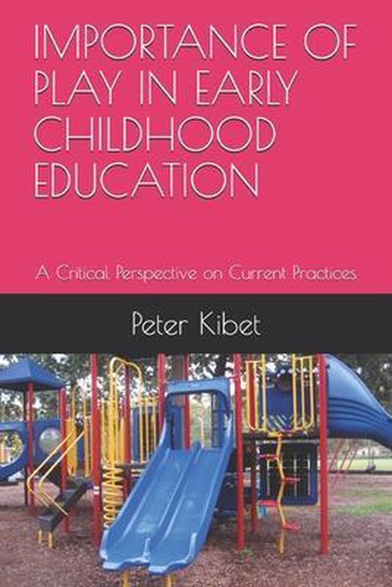Importance of Play in Early Childhood Education, Peter Kibet