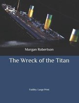 The Wreck of the Titan: Futility
