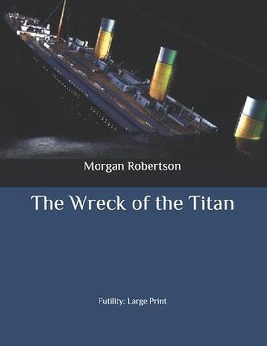 The Wreck of the Titan Futility, Robertson 9798657614367 Boeken