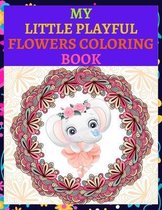 My Little Playful Flowers Coloring BOOK