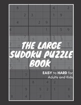 THE LARGE SUDOKO PUZZLE BOOK EASY to HARD for adults and kids