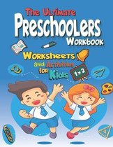 The Ultimate Preschoolers Workbook - Worksheets And Activities For Kids