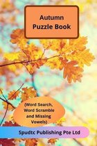 Autumn Puzzle Book (Word Search, Word Scramble and Missing Vowels)