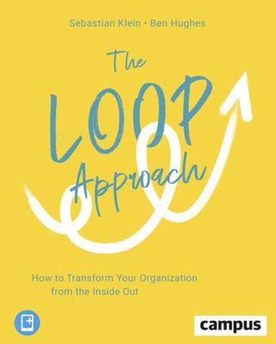 The Loop Approach – How to Transform Your Organization fro ... - cover