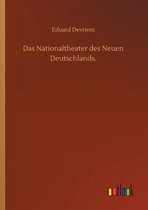 Das Nationaltheater des Neuen Deutschlands.
