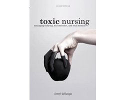 Toxic Nursing, Second Edition