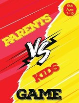 Parents VS Kids Game: Kids Ages 7-10