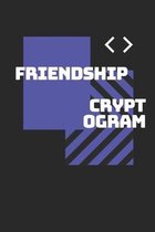 Friendship Cryptograms