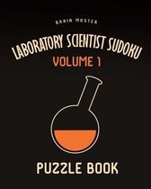 Laboratory Scientist Sudoku Brain Master Puzzle Book Volume 1