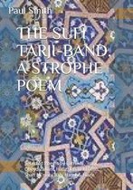 THE SUFI TARJI-BAND, A STROPHE POEM Selected Poems by Farrukhi, 'Iraqi, Obeyd Zakani, Hafiz, Jahan Khatun, Shah Ni'matu'llah, Hatef & Nazir