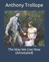 The Way We Live Now (Annotated)